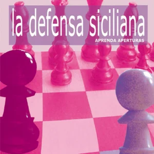 Aprenda aperturas. La Defensa Siciliana

