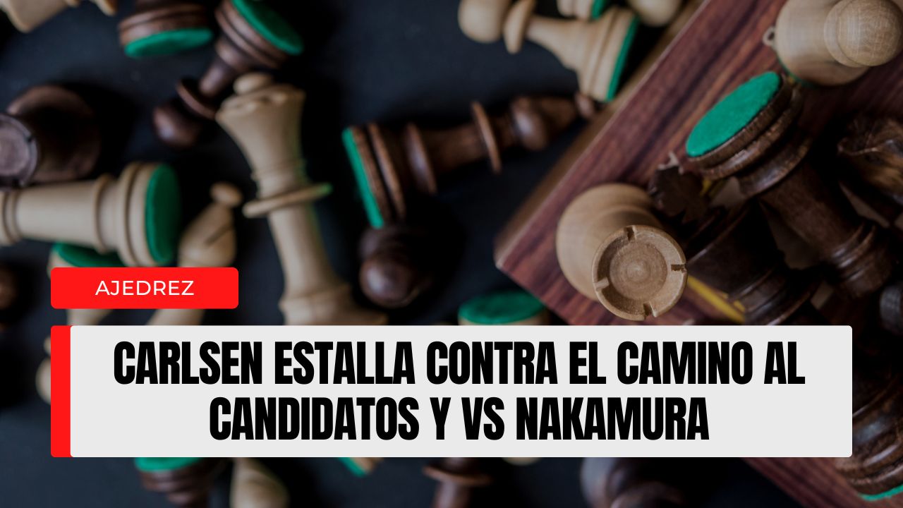 Carlsen estalla contra el camino al Candidatos tacha de “descarada pero pragmática” la estrategia de Nakamura y se desmarca del sistema