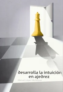 Desarrolla la intuición en ajedrez
