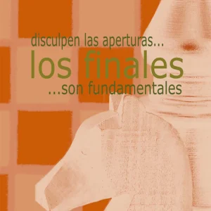Disculpen las aperturas… Los finales son fundamentales. Primera parte
