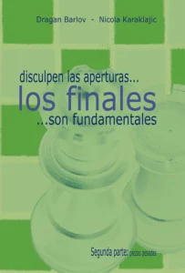 Disculpen las aperturas… Los finales son fundamentales. Segunda parte
