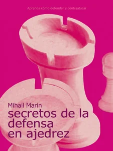 Secretos de la defensa en ajedrez 