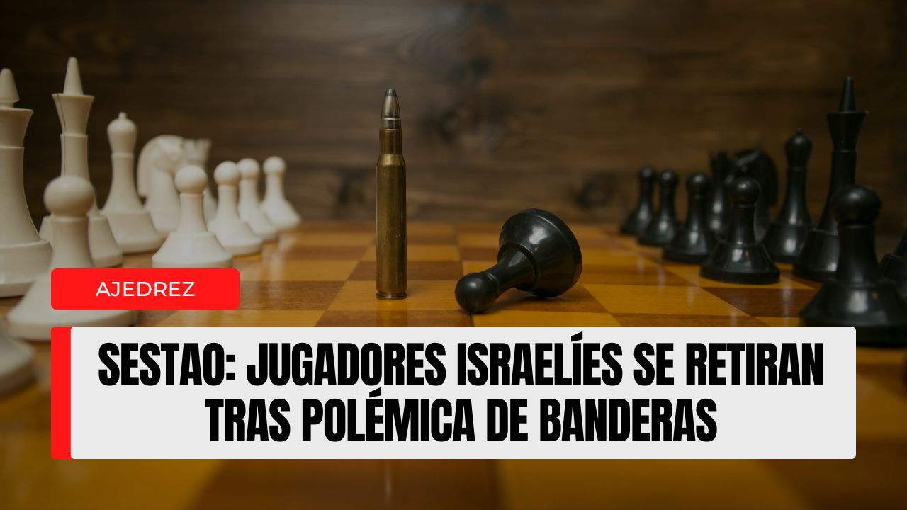 Sestao retirada en cascada de los jugadores israelíes tras la polémica de las banderas y la advertencia de FIDE