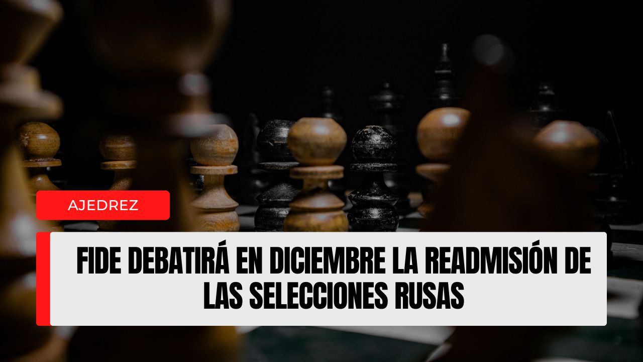 FIDE debatirá en diciembre la readmisión de las selecciones rusas Dvorkóvich confirma que habrá propuesta en la Asamblea