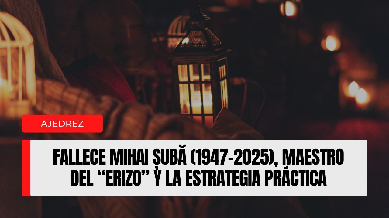 Fallece Mihai Șubă (1947–2025), maestro del “erizo” y la estrategia práctica