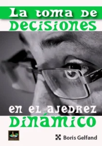 La toma de decisiones en el ajedrez dinámico