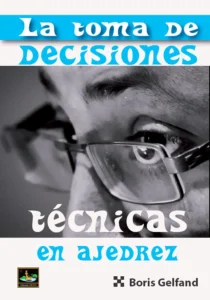 La toma de decisiones técnicas en ajedrez,.