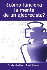 cmoo funciona la mente de un ajedrecista