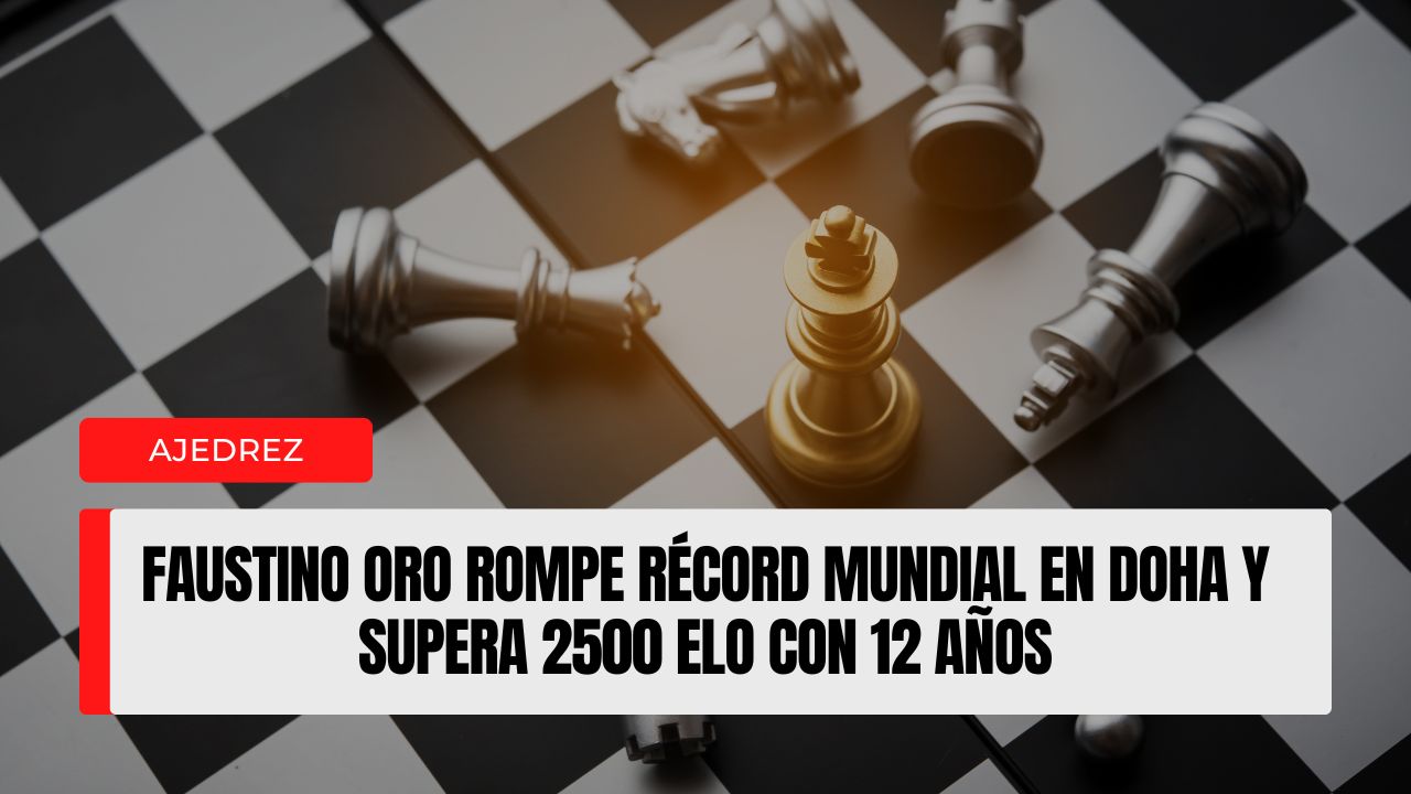 Faustino Oro rompe récord mundial en Doha y supera 2500 Elo con 12 años