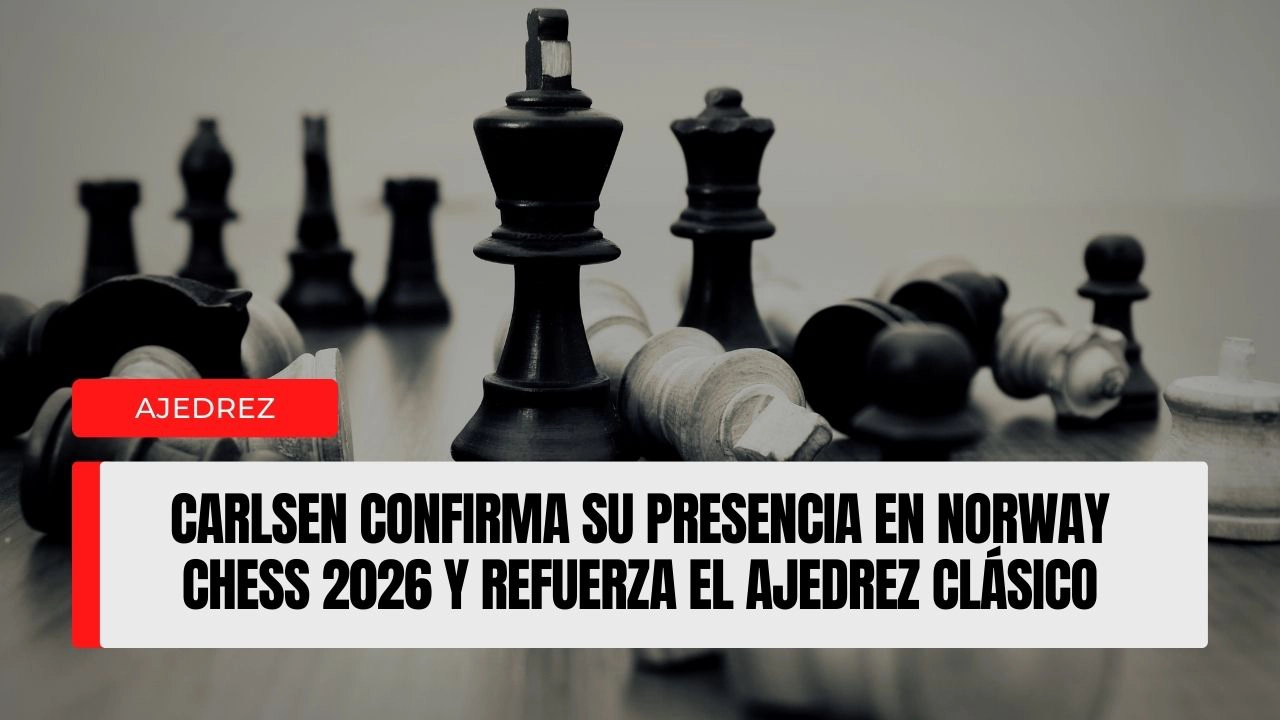 Carlsen confirma su presencia en Norway Chess 2026 y refuerza el ajedrez clásico
