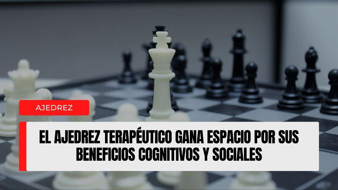 El ajedrez terapéutico gana espacio en medios generalistas: beneficios cognitivos y sociales en el foco público