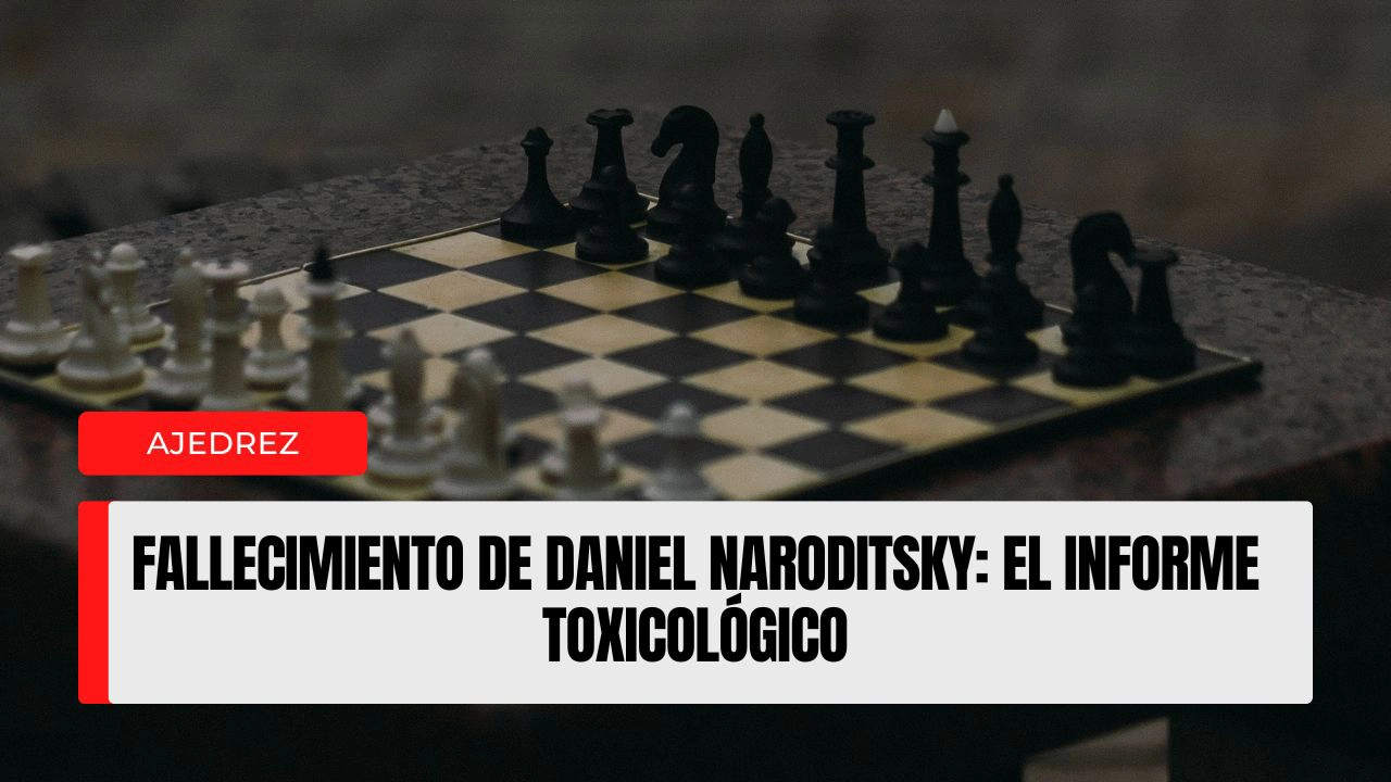 Fallecimiento de Daniel Naroditsky El informe toxicológico