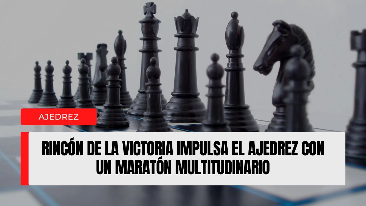 Rincón de la Victoria refuerza su apuesta por el ajedrez con un maratón multitudinario