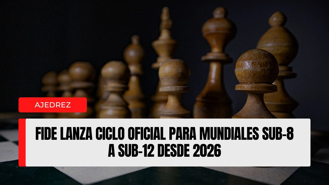 FIDE lanza ciclo oficial para Mundiales Sub-8 a Sub-12 desde 2026