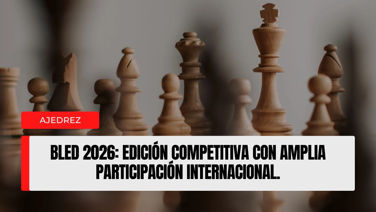 Bled 2026 edición competitiva con amplia participación internacional.