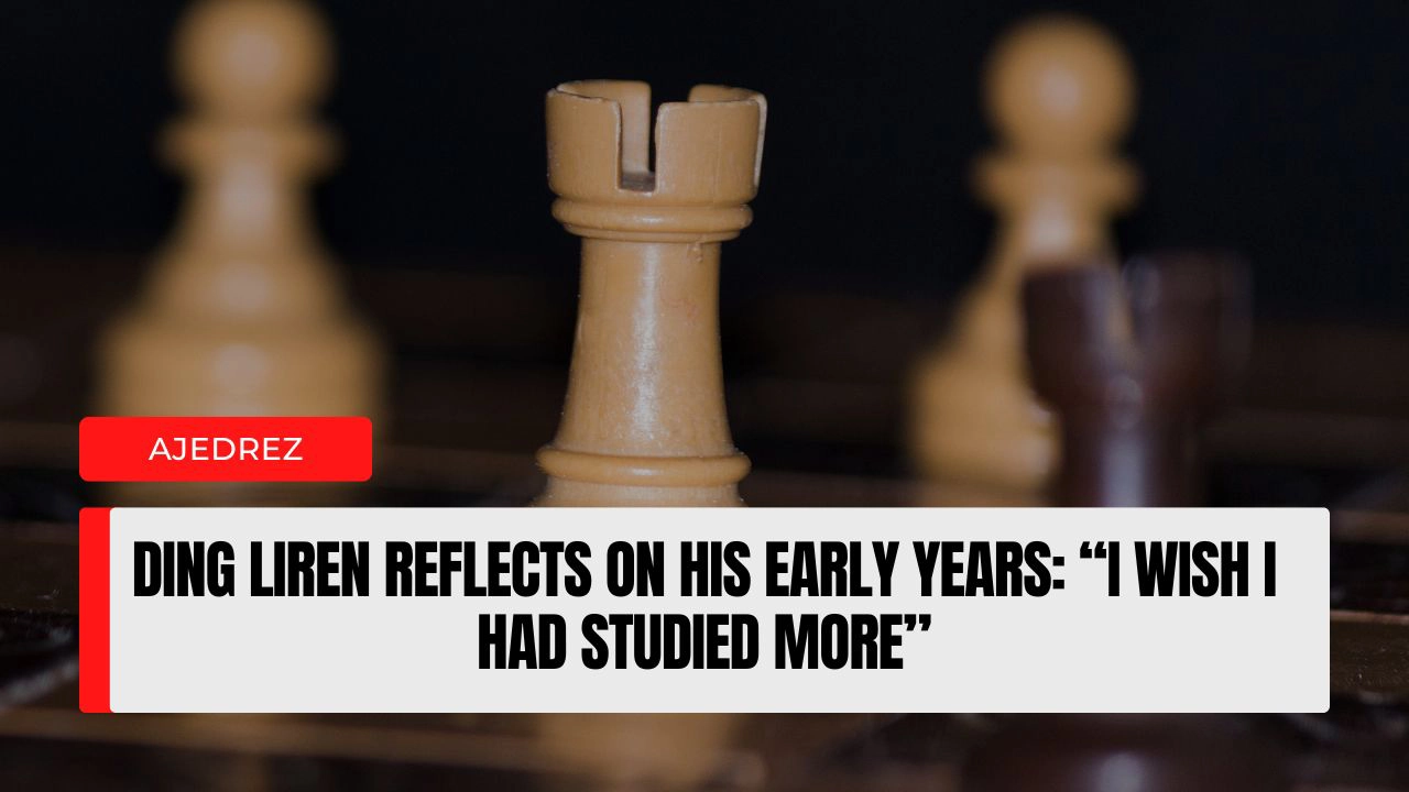 Ding Liren reflects on his early years “I wish I had studied more.