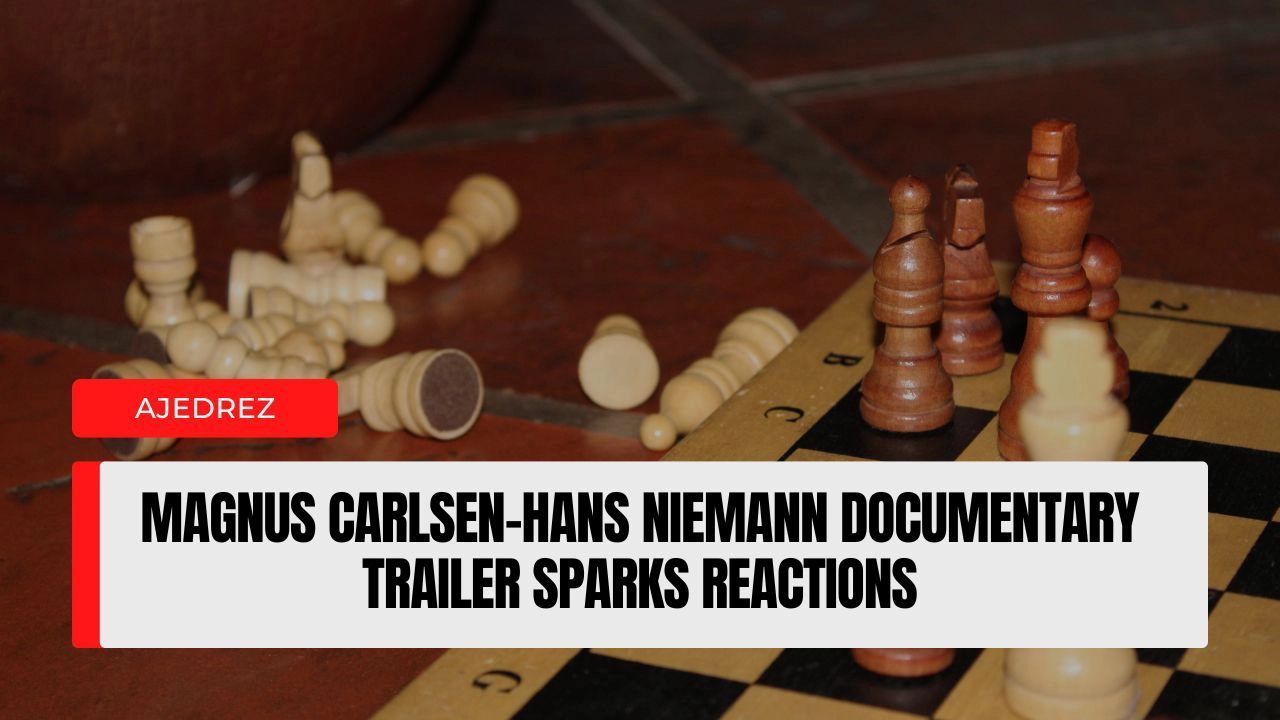 Magnus Carlsen–Hans Niemann Documentary Trailer Sparks Reactions