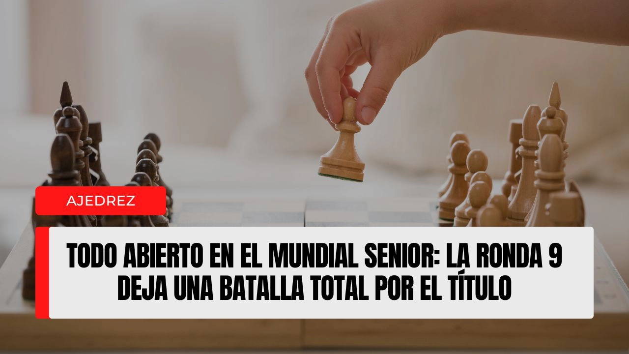 El Mundial Senior por Equipos 2026 entra en su fase decisiva tras la ronda 9 con la lucha por el título completamente abierta
