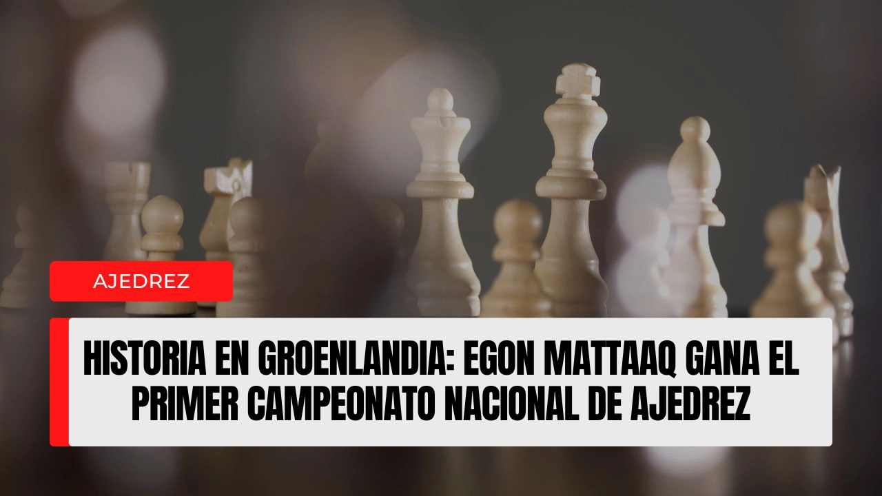 Historia en Groenlandia Egon Mattaaq gana el primer campeonato nacional de ajedrez.