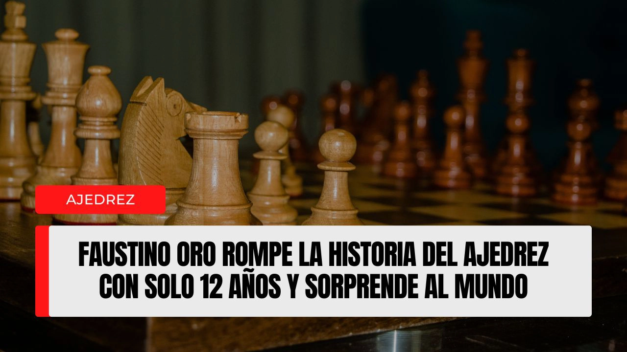 Faustino Oro rompe la historia del ajedrez con solo 12 años y sorprende al mundo