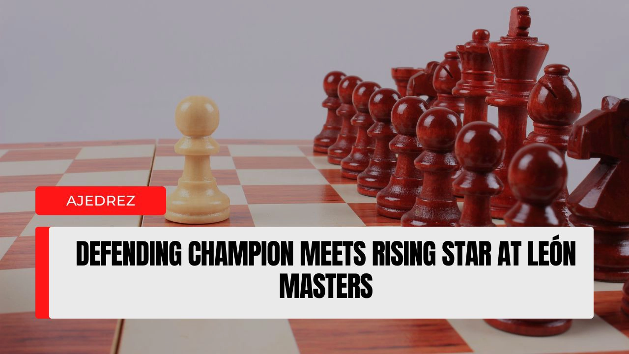 Defending Champion Meets Rising Star at León Masters