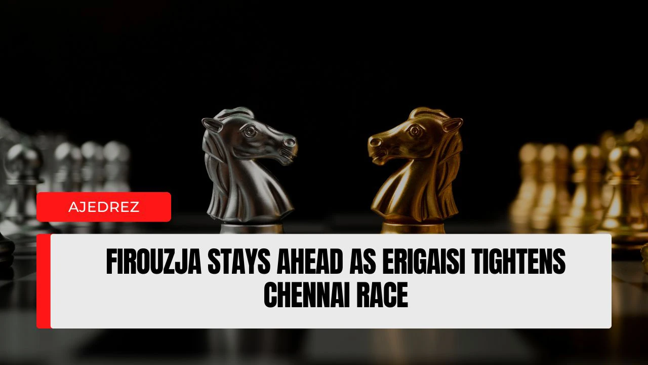 Firouzja Stays Ahead as Erigaisi Tightens Chennai Race