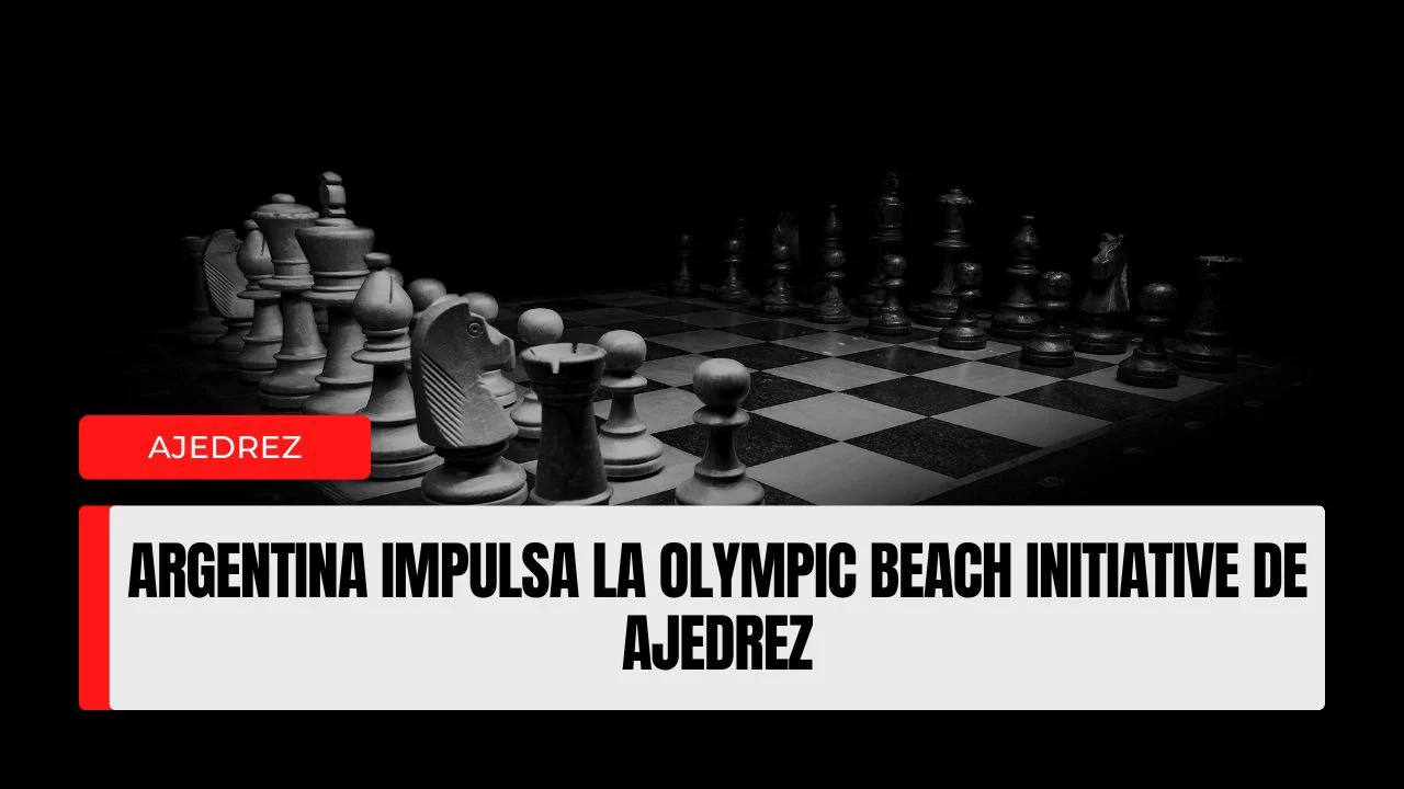 Argentina impulsa la Olympic Beach Initiative de ajedrez