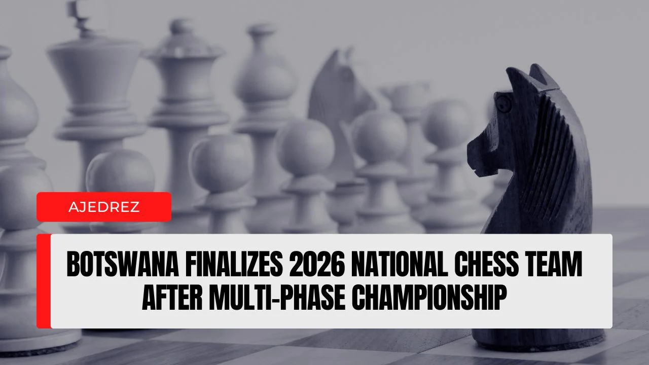 Botswana finalizes 2026 national chess team after multi-phase championship