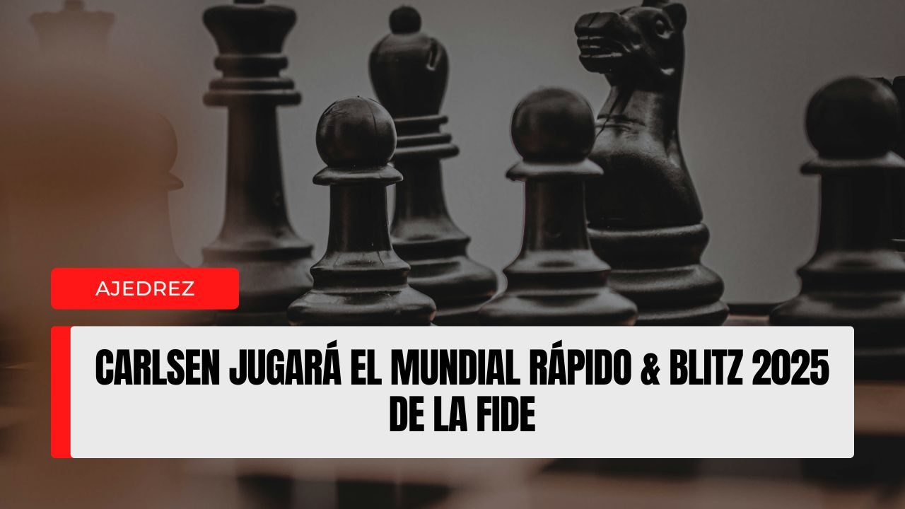 Carlsen jugará el Mundial Rápido & Blitz 2025 de la FIDE