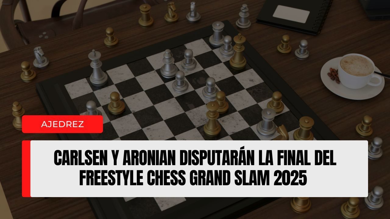 Carlsen y Aronian disputarán la final del Freestyle Chess Grand Slam 2025 tras semifinales de infarto