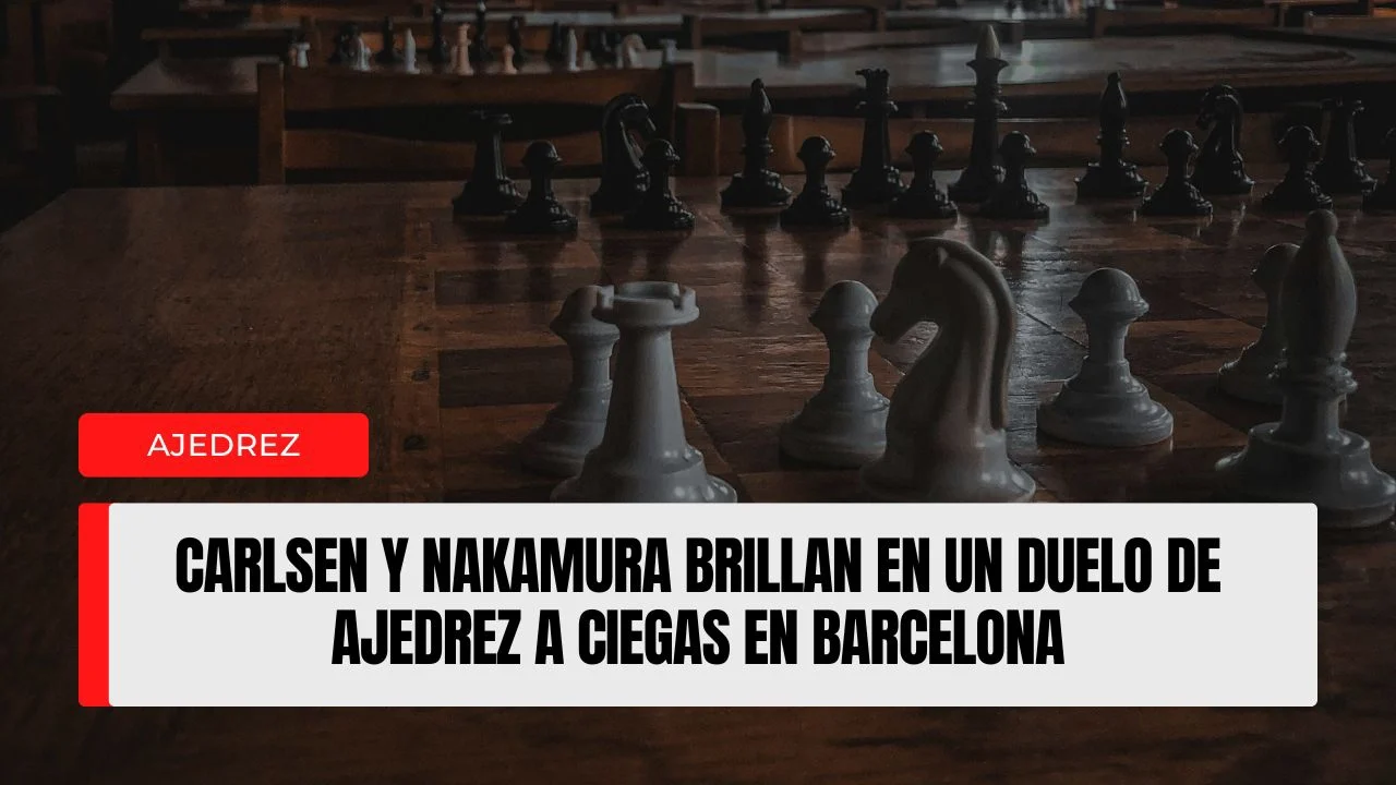Carlsen y Nakamura brillan en un duelo de ajedrez a ciegas en Barcelona