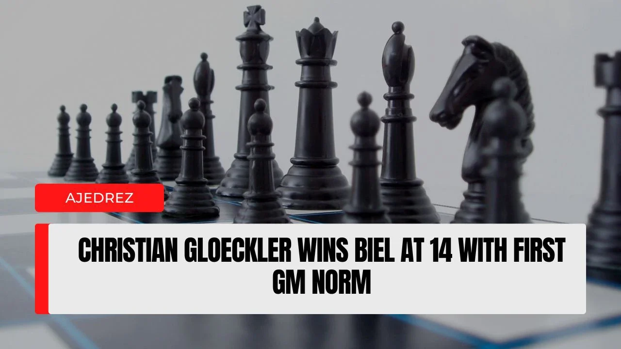 Christian Gloeckler Wins Biel at 14 With First GM Norm