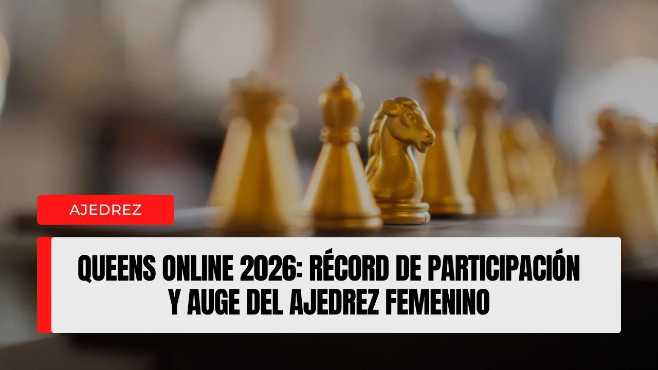 Queens Online 2026: récord de participación y auge del ajedrez femenino