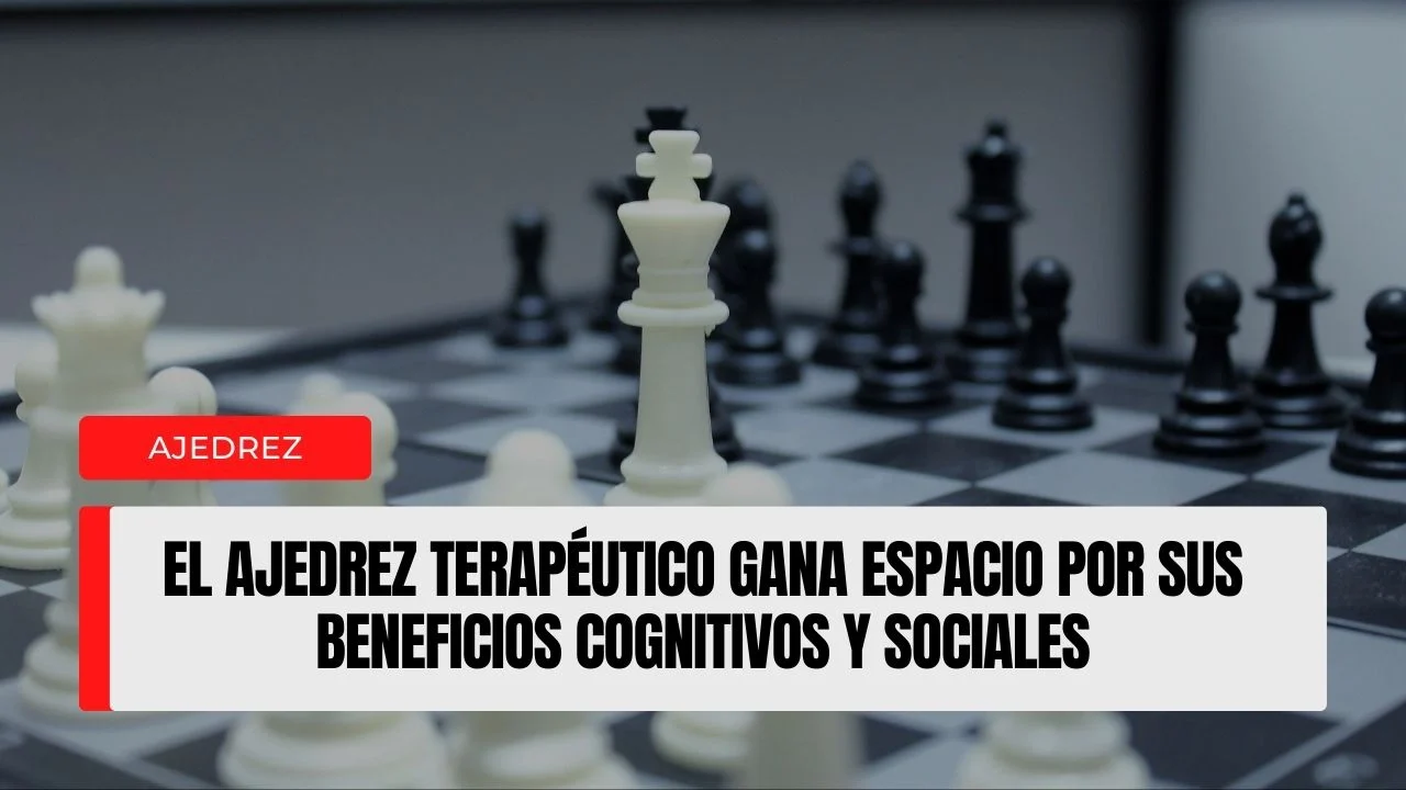 El ajedrez terapéutico gana espacio en medios generalistas: beneficios cognitivos y sociales en el foco público