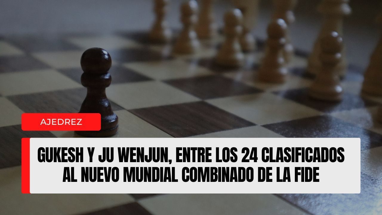 Gukesh y Ju Wenjun, entre los 24 clasificados al nuevo mundial combinado de la FIDE