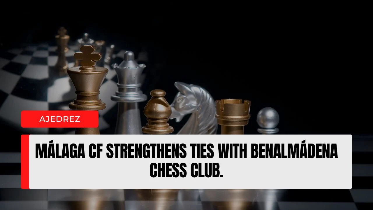 Málaga CF strengthens ties with Benalmádena Chess Club.