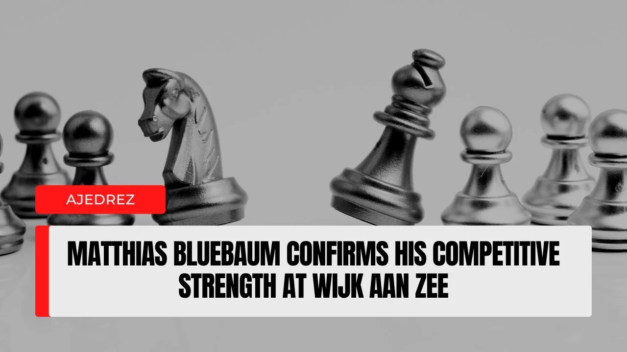 Matthias Bluebaum Confirms His Competitive Strength at Wijk aan Zee
