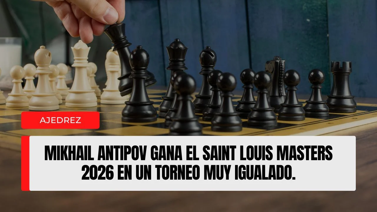 Mikhail Antipov gana el Saint Louis Masters 2026 en un torneo muy igualado