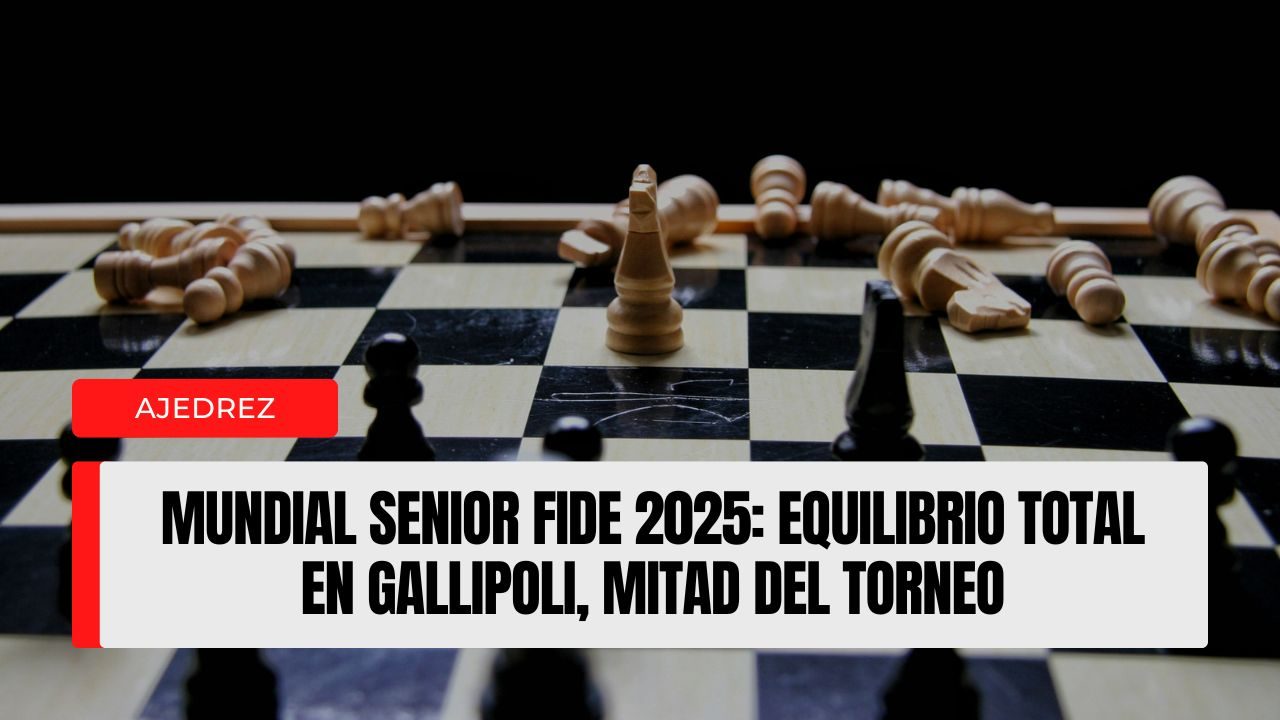 Mundial Senior FIDE 2025 equilibrio total en Gallipoli, mitad del torneo