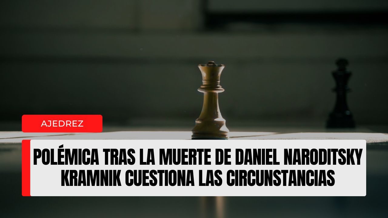 Polémica tras la muerte de Daniel Naroditsky Kramnik cuestiona las circunstancias