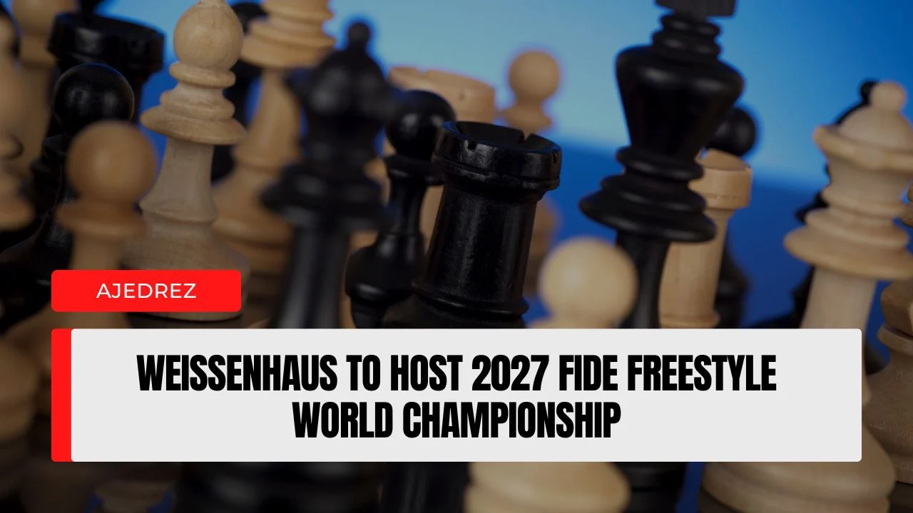 Weissenhaus to Host 2027 FIDE Freestyle World Championship