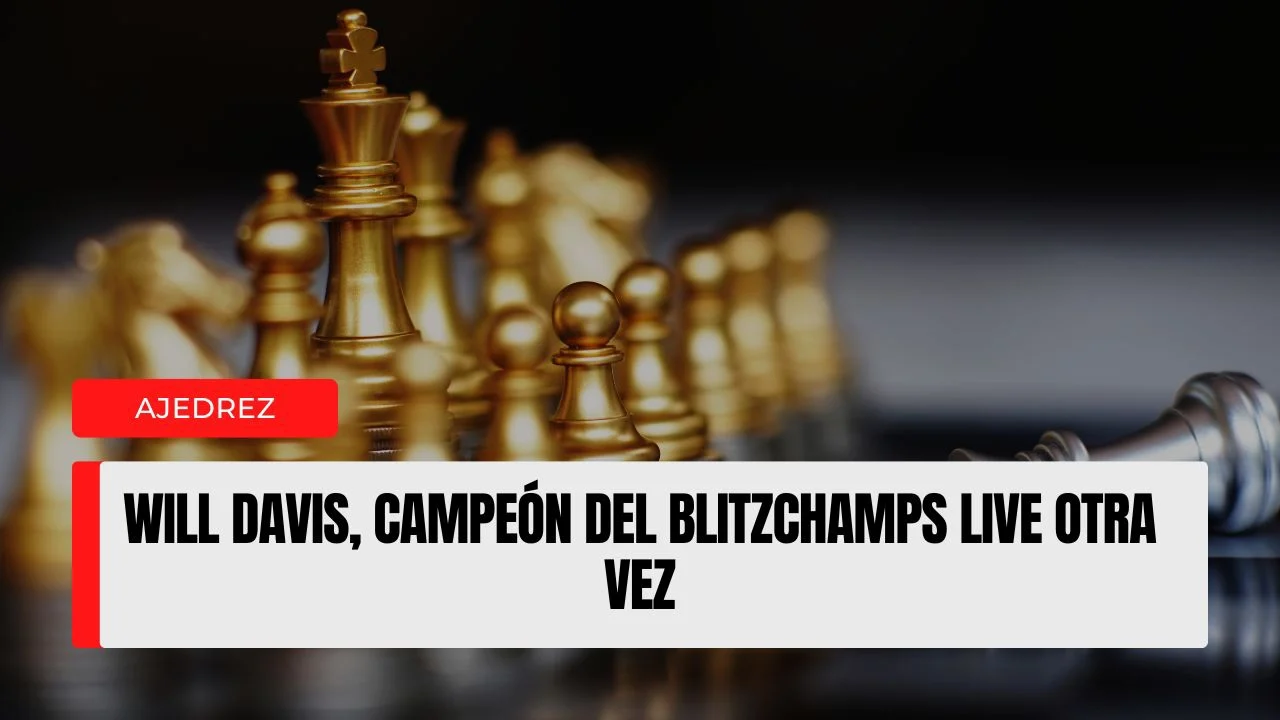Will Davis, Campeón del BlitzChamps Live Otra Vez