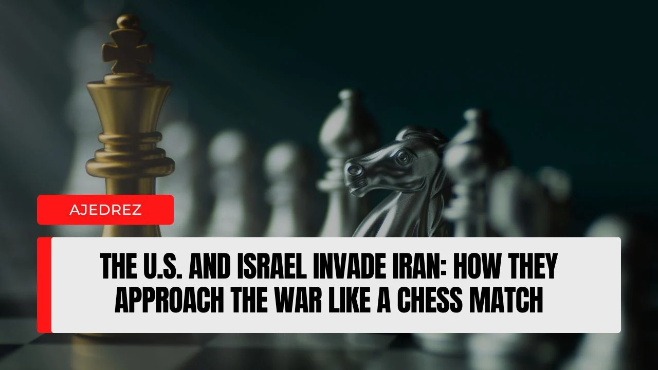 The U.S. and Israel Invade Iran How They Approach the War Like a Chess Match